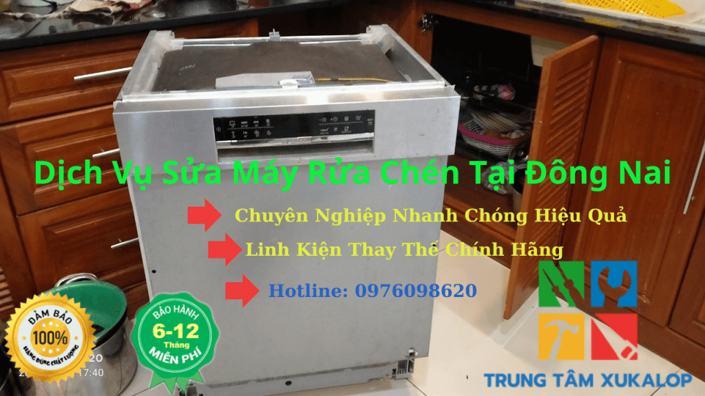Dịch Vụ Sửa Máy Rửa Bát Tại Đồng Nai - Uy Tín, Gia Tốt