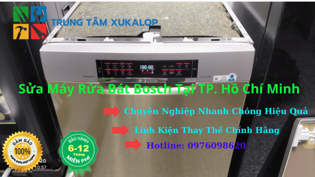 Sửa Máy Rửa Bát Bosch Uy Tín Số 1 Tại TP. Hồ Chí Minh