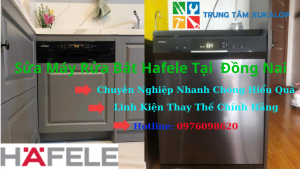 Sửa Máy Rửa Bát Hafele Tại Đồng Nai Chất Lượng Số 1