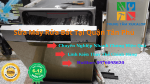 Sửa Máy Rửa Bát Tại Quận Tân Phú