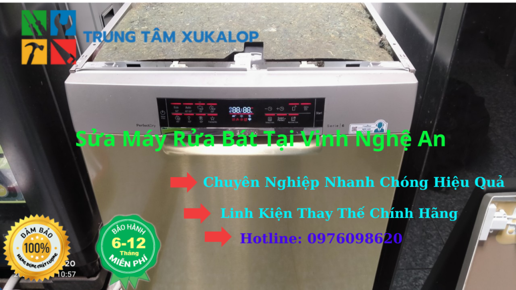 Tiếp Nhận Sửa Máy Rửa Bát Tại Vinh Nghệ An Uy Tín Số 1