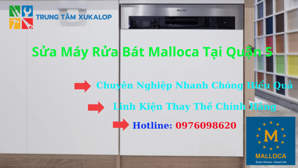 Top kỹ thuật sửa máy rửa chén Malloca Quận 5 — Xukalop Uy Tín